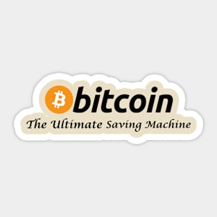 The Ultimate Saving Machine Bitcoin Sticker